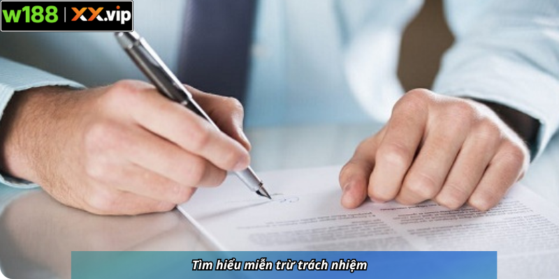 Tìm hiểu miễn trừ trách nhiệm